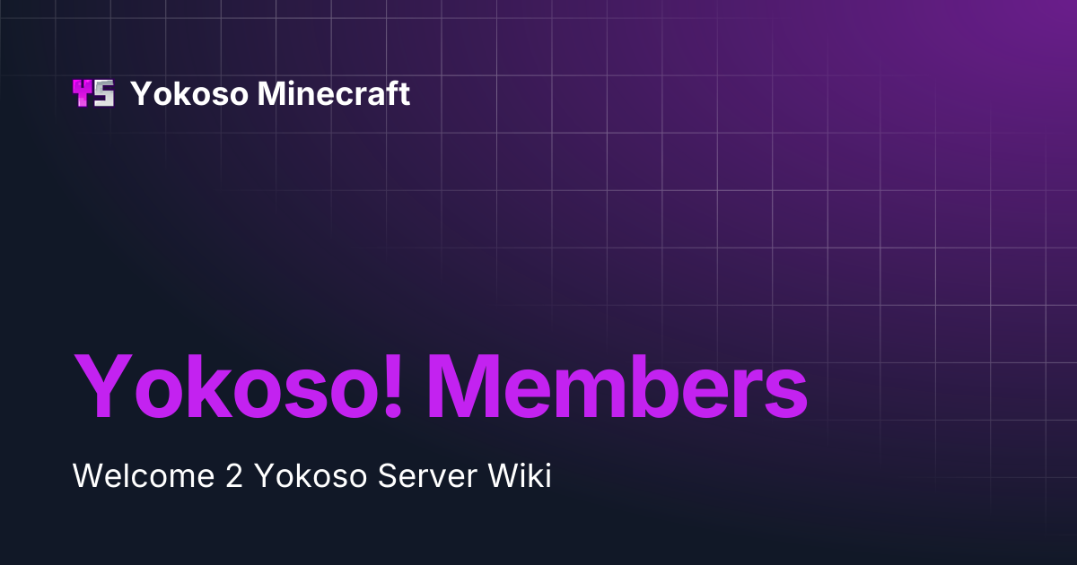 Yokoso! Members | Yokoso Minecraft